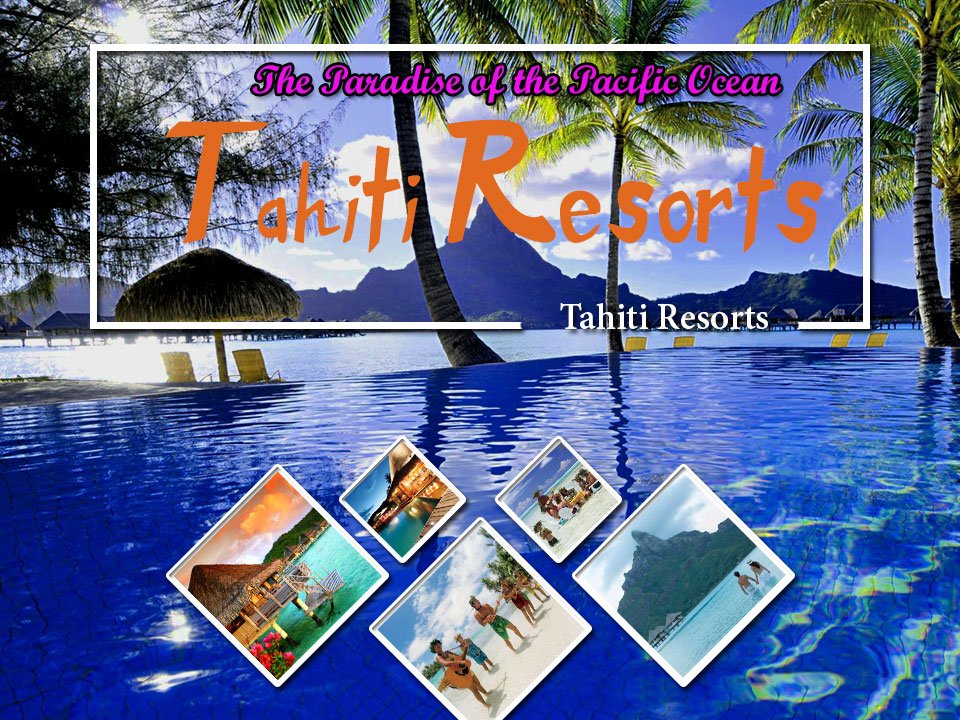 Tahiti Resorts