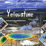 Yellowstone National Park Lodging for the Real Adventures